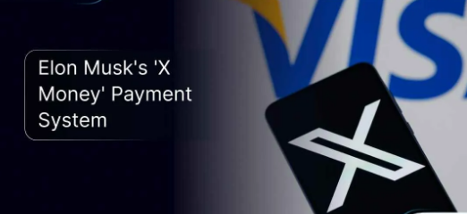 X to Launch XMoney Payment Service in 2025, Advancing Musk’s Fintech Vision